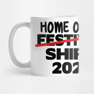 Home Office Shirt 2020 Corona Festival funny Mug